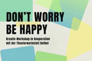 Kreativ-Workshop: „DON’T WORRY, BE HAPPY“